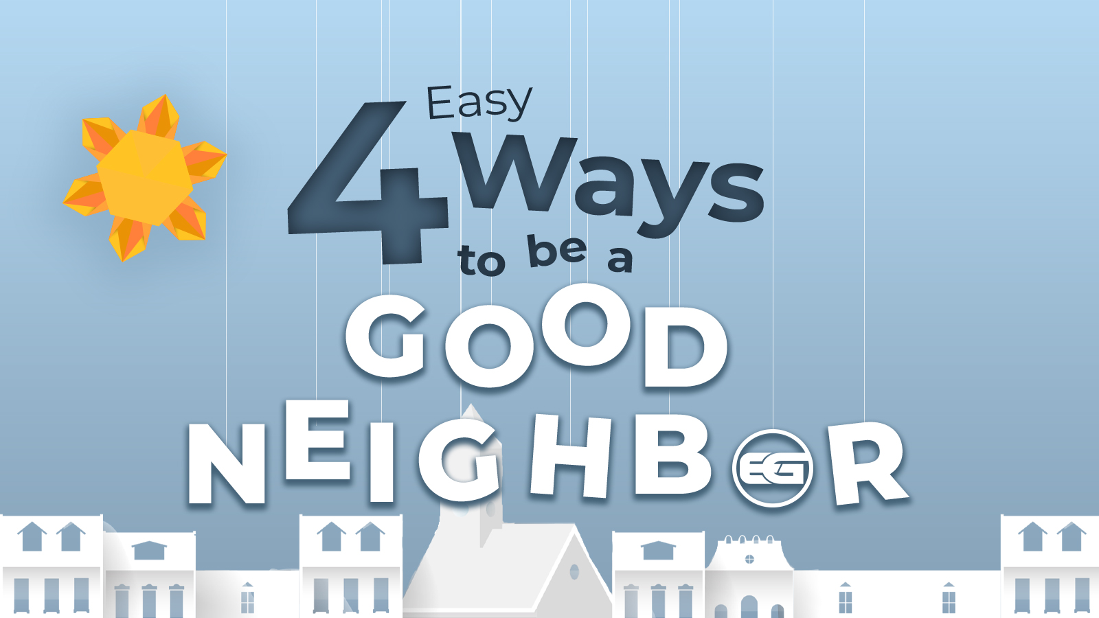 How To Be A Good Neighbor