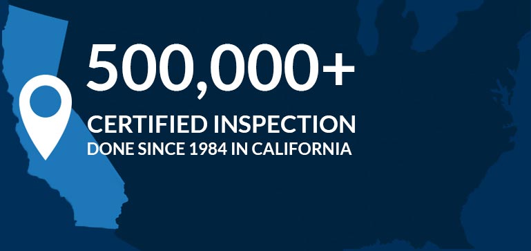 500,000+ Certified Inspections done since 1984 in California
